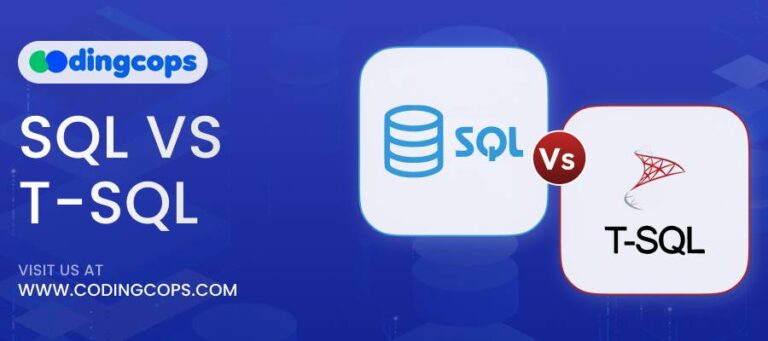 SQL vs T-SQL: A Comparison and How to Choose - CodingCops