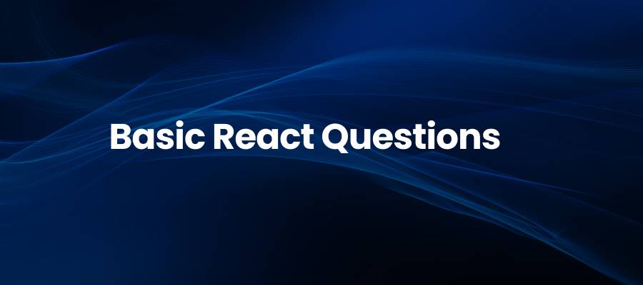 Basic React Questions