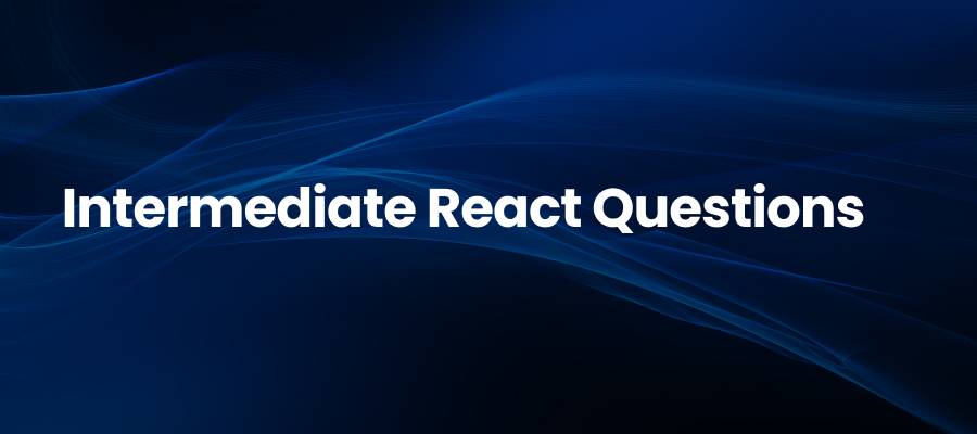 Intermediate React Questions