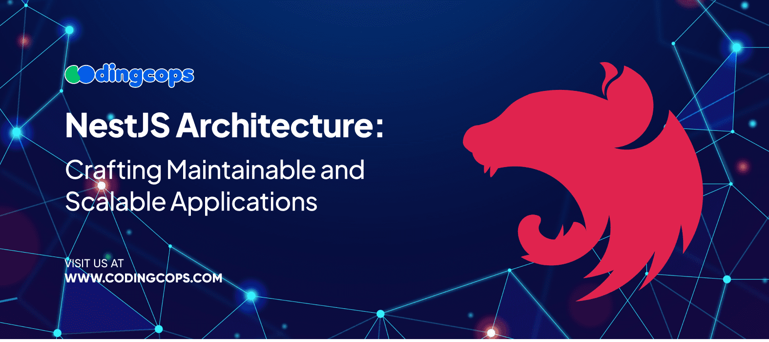 NestJS Architecture: Crafting Maintainable and Scalable Applications