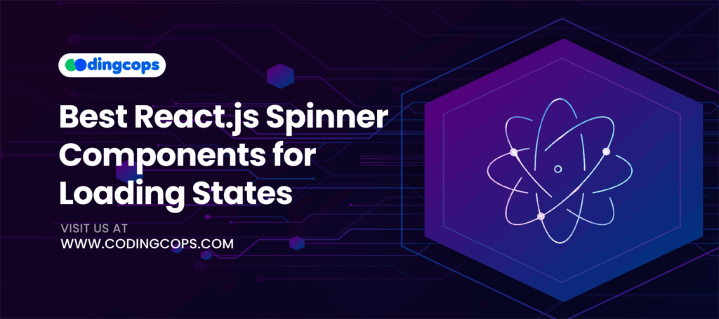 Top 10 React.js Spinner Components for Loading States