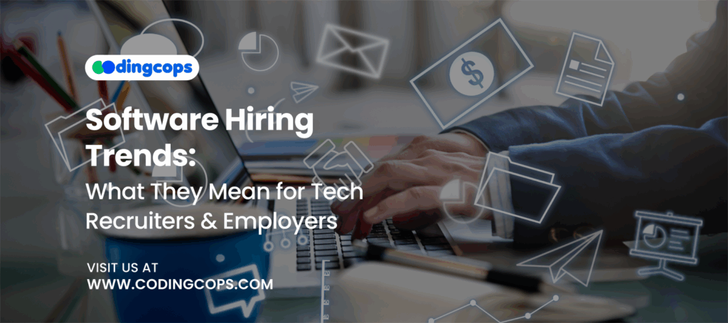 Software Hiring Trends 2025: Insights for Tech Recruiters